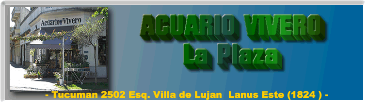  ACUARIO y VIVERO  "La Plaza"